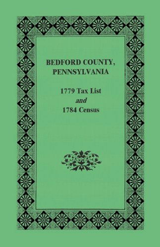 Cover for Pennsylvania Archives · Bedford County 1779 Tax List and 1784 Census (Paperback Book) (2009)