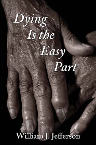 Cover for William J. Jefferson · Dying is the Easy Part (Paperback Book) (2007)