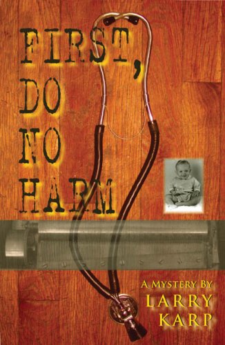 Cover for Larry Karp · First, Do No Harm (Paperback Book) [Large type / large print edition] (2005)