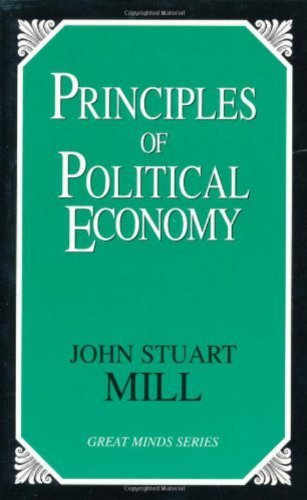 Cover for John Stuart Mill · Principles of Political Economy - Great Minds Series (Paperback Book) (2004)