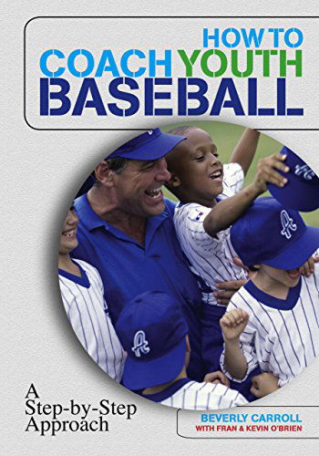 Cover for Beverly Carroll · How to Coach Youth Baseball: A Step-By-Step Approach (Paperback Book) (2007)