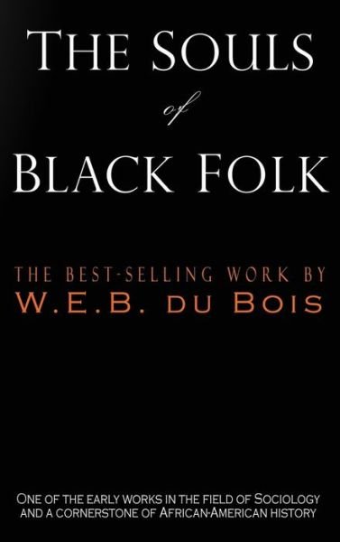Cover for W. E. B. Du Bois · The Souls of Black Folk (Gebundenes Buch) (2017)