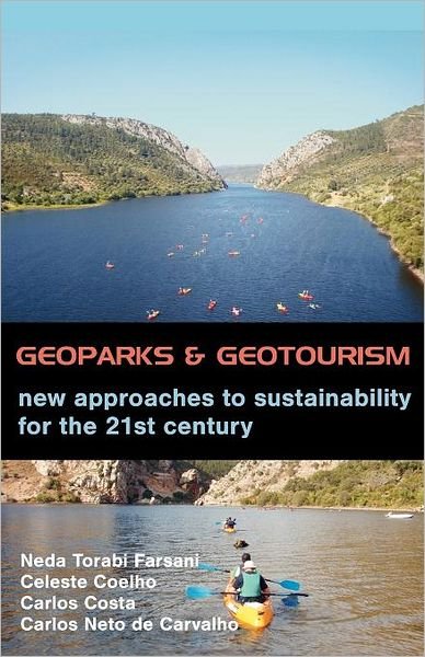 Cover for Neda Torabi Farsani · Geoparks and Geotourism: New Approaches to Sustainability for the 21st Century (Pocketbok) (2011)