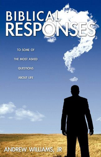 Cover for Jr Andrew Williams · Biblical Responses (Paperback Bog) (2011)