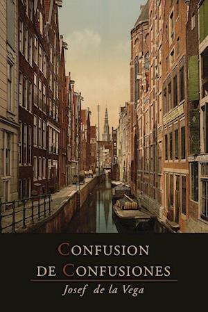 Cover for Jose De La Vega · Confusion de Confusiones [1688] (Paperback Book) (2013)