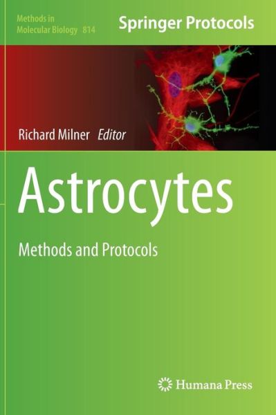 Cover for Richard Milner · Astrocytes: Methods and Protocols - Methods in Molecular Biology (Hardcover Book) (2011)