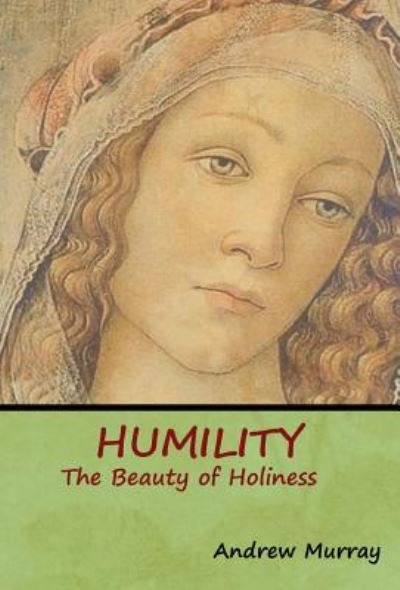 Cover for Andrew Murray · Humility The Beauty of Holiness (Hardcover Book) (2018)