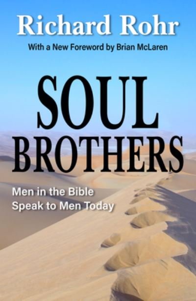 Cover for Richard Rohr · Soul Brothers (Book) (2023)