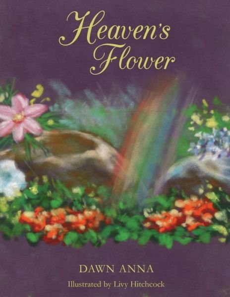 Cover for Dawn Anna · Heaven's Flower (Paperback Book) (2013)