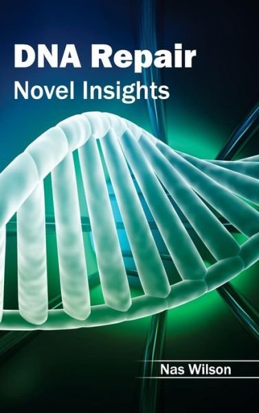 Cover for Nas Wilson · Dna Repair: Novel Insights (Hardcover Book) (2015)