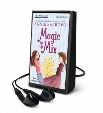 Cover for Annie Barrows · Magic in the Mix (N/A) (2014)