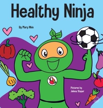 Cover for Grow Grit Press LLC · Healthy Ninja (Innbunden bok) (2021)