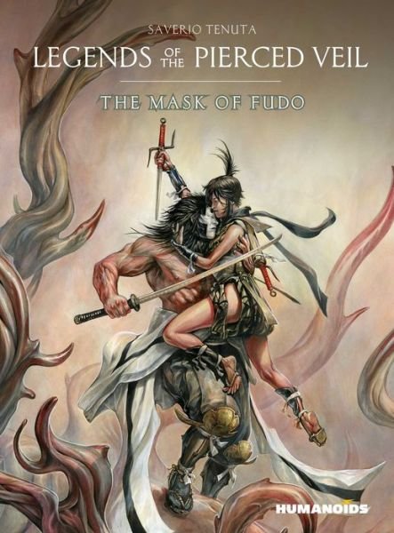 Cover for Saverio Tenuta · Legends of the Pierced Veil: The Mask of Fudo - Legends of the Pierced Veil (Hardcover bog) (2023)
