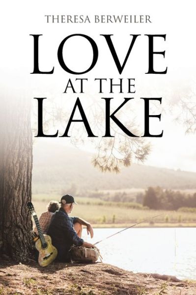 Cover for Theresa Berweiler · Love at the Lake (Paperback Book) (2020)