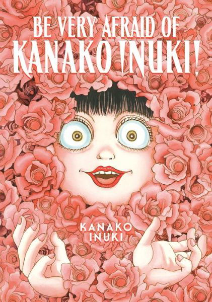 Cover for Kanako Inuki · Be Very Afraid of Kanako Inuki! (Paperback Bog) (2022)
