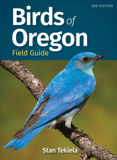 Birds of Oregon Field Guide - Bird Identification Guides - Stan Tekiela - Livros - Adventure Publications, Incorporated - 9781647551513 - 28 de abril de 2022