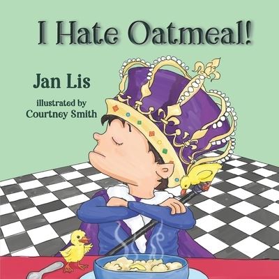 Cover for Jan Lis · I Hate Oatmeal (Paperback Book) (2020)