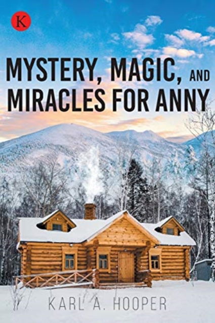 Cover for Karl A Hooper · Mystery, Magic, and Miracles for Anny (Pocketbok) (2020)