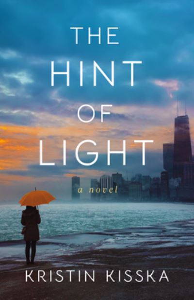 Cover for Kristin Kisska · The Hint of Light: A Novel (Paperback Book) (2023)