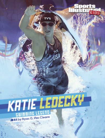 Cover for Ryan G. Van Cleave · Katie Ledecky (Book) (2024)