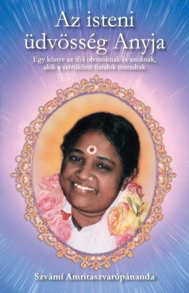 Cover for Swami Amritaswarupananda Puri · Az isteni udvoesseg Anyja (Paperback Bog) (2016)
