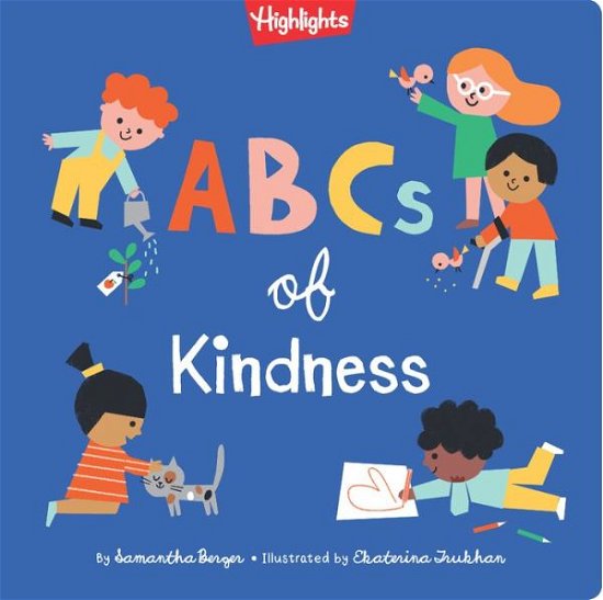 Cover for Samantha Berger · ABCs of Kindness: A Highlights Book about Kindness - Books of Kindness (Gebundenes Buch) (2020)