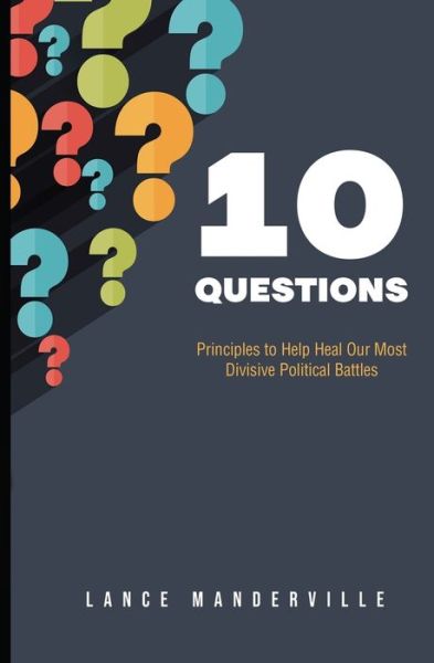 10 Questions - Lance Manderville - Książki - Independently Published - 9781688068513 - 22 sierpnia 2019