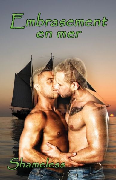 Embrasement en mer - Shameless - Libros - Independently Published - 9781688691513 - 26 de agosto de 2019