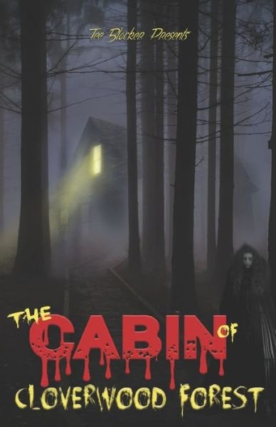 The Cabin of Cloverwood Forest - Tee Blocker - Libros - INDEPENDENTLY PUBLISHED - 9781689805513 - 31 de agosto de 2019