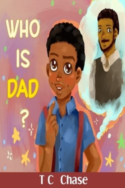 Cover for Tara Chase · Who Is Dad? (Paperback Book) (2019)