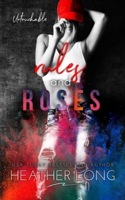 Rules and Roses - Heather Long - Books - Independently Published - 9781705581513 - November 4, 2019