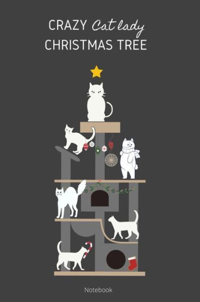 Cover for The Cats · Crazy Cat Lady Christmas Tree Notebook (Paperback Book) (2019)