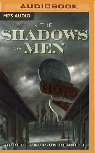 Cover for Robert Jackson Bennett · In the Shadows of Men (CD) (2020)
