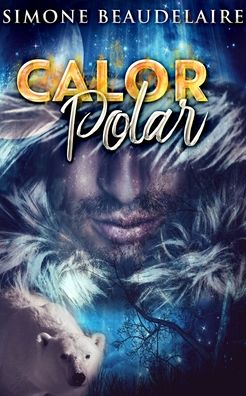 Cover for Simone Beaudelaire · Calor Polar (Paperback Book) (2021)