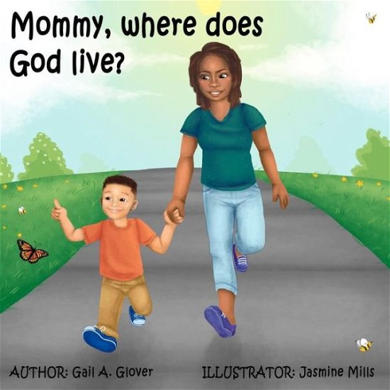 Cover for Gail a Glover · Mommy, Where Does God Live? (Paperback Book) (2018)