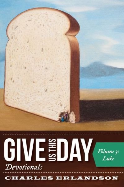 Cover for Charles Erlandson · Give Us This Day Devotionals, Volume 3 (Paperback Book) (2021)