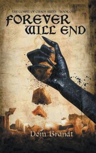 Cover for Dom Brandt · Forever Will End (Hardcover Book) (2019)