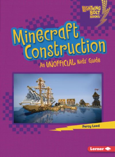 Cover for Percy Leed · Minecraft Construction: An Unofficial Kids' Guide - Lightning Bolt Books — Minecraft 101 (Paperback Book) (2022)