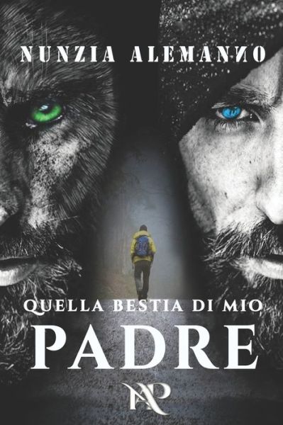 Cover for Nunzia Alemanno · Quella Bestia di Mio Padre (Paperback Book) (2018)