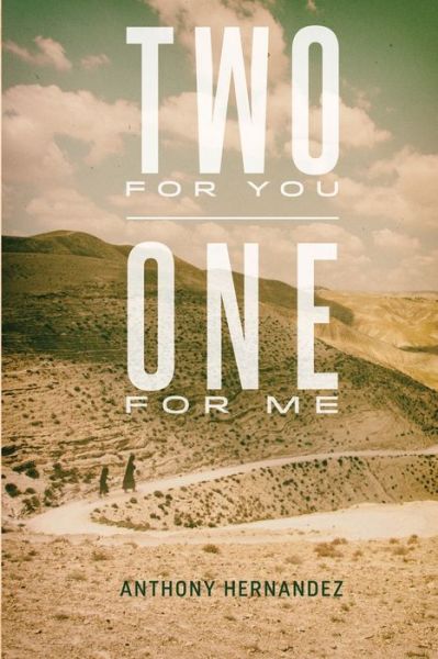 Cover for Anthony Hernandez · Two for You, One for Me (Paperback Book) (2019)