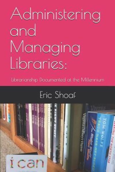 Cover for Eric C Shoaf · Administering and Managing Libraries (Paperback Book) (2019)