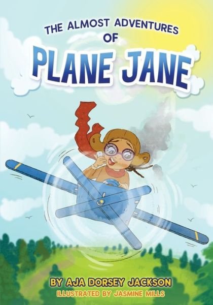 Cover for Aja Dorsey Jackson · The Almost Adventures of Plane Jane (Paperback Book) (2019)