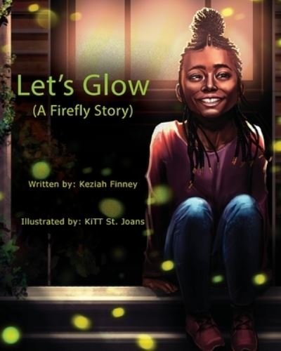 Cover for Keziah Finney · Let's Glow : (A Firefly Story) (Bok) (2022)