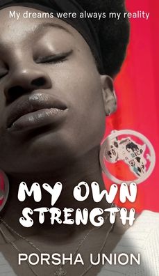 Cover for Porsha Union · My Own Strength (Hardcover Book) (2021)