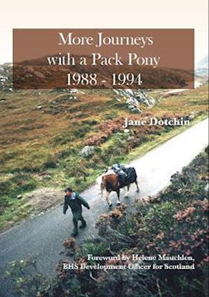 Cover for Jane Dotchin · More Journeys with a Pack Pony 1988-1994 (Paperback Book) (2022)