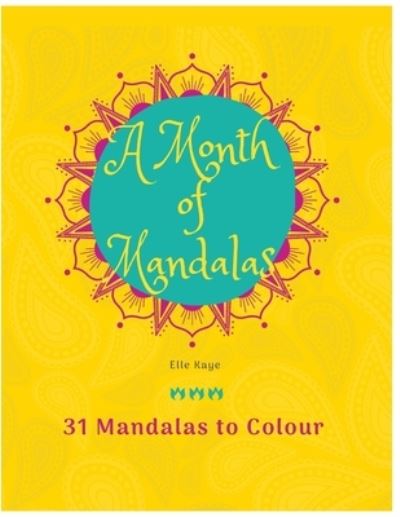 Cover for Elle Kaye · A Month of Mandalas (Paperback Book) (2021)