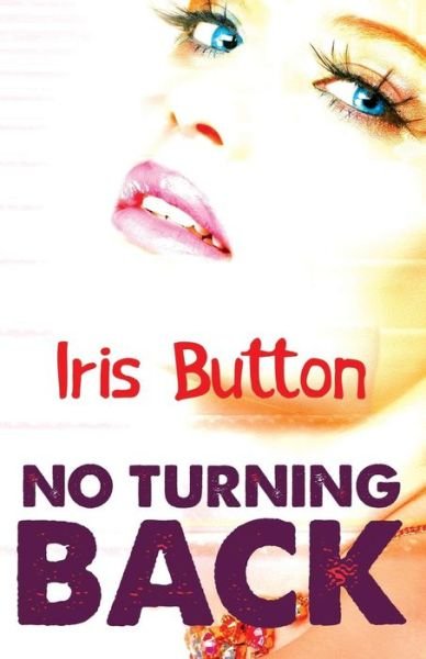 Cover for Iris Button · No Turning Back (Paperback Bog) (2015)