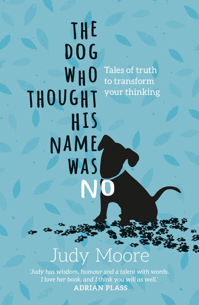 Cover for Judy Moore · The Dog Who Thought His Name Was No (Paperback Book) (2017)