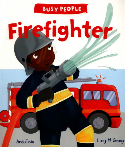 Cover for Lucy M. George · Firefighter - Busy People (Paperback Book) (2016)