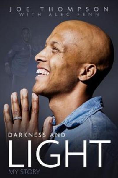 Cover for Joe Thompson · Darkness and Light: My Story (Hardcover Book) [None edition] (2018)